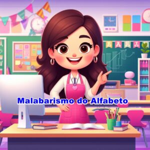 Apostila: Malabarismo do Alfabeto