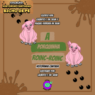 LIVRO INFANTIL “A PORQUINHA ROINC-ROINC; COLEÇÃO BICHO DE PÉ”