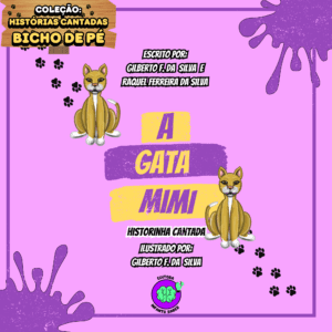 LIVRO INFANTIL “A GATA MIMI; COLEÇÃO BICHO DE PÉ”