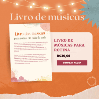 Livro de músicas: Melodias Encantadas: 64 Canções para Transformar a Rotina na Sala de Aula