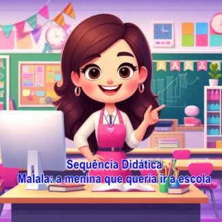Sequencia Didática Malala :a menina que queria ir a escola