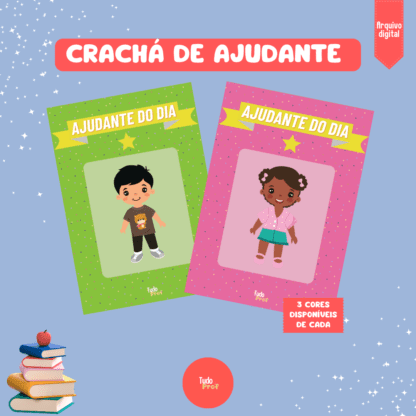Crachá - Ajudante do dia