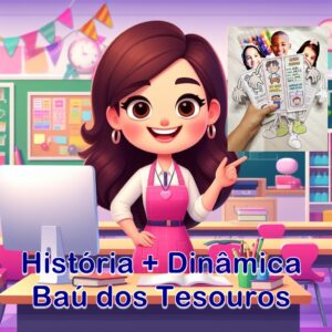 Baú dos tesouros : História e dinâmica
