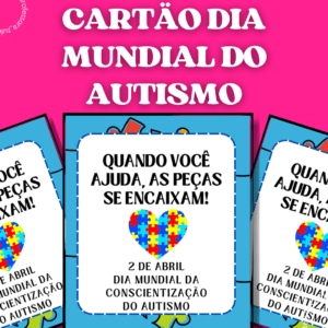 CARTÃO DIA MUNDIAL DO AUTISMO