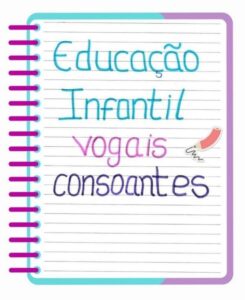 COMBO VOGAIS E CONSOANTES ED. INFANTIL