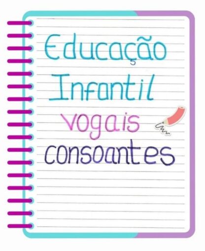 COMBO VOGAIS E CONSOANTES ED. INFANTIL