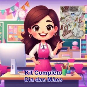 Kit Completo Dia das Mães