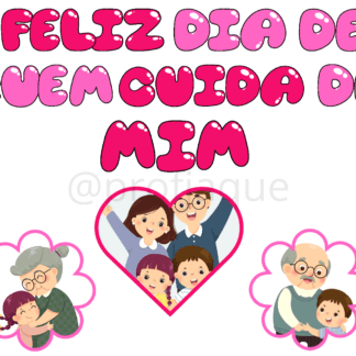 Painel dia das maes: Feliz dia de quem cuida de mim