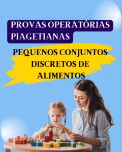 04 – PROVA DE CONSERVAÇÃO – PEQUENOS CONJUNTOS DISCRETOS DE ELEMENTOS (6 E 7 ANOS)
