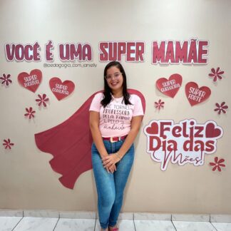 ARQUIVO - PAINEL SUPER MAMÃE/DIA DAS MÃES