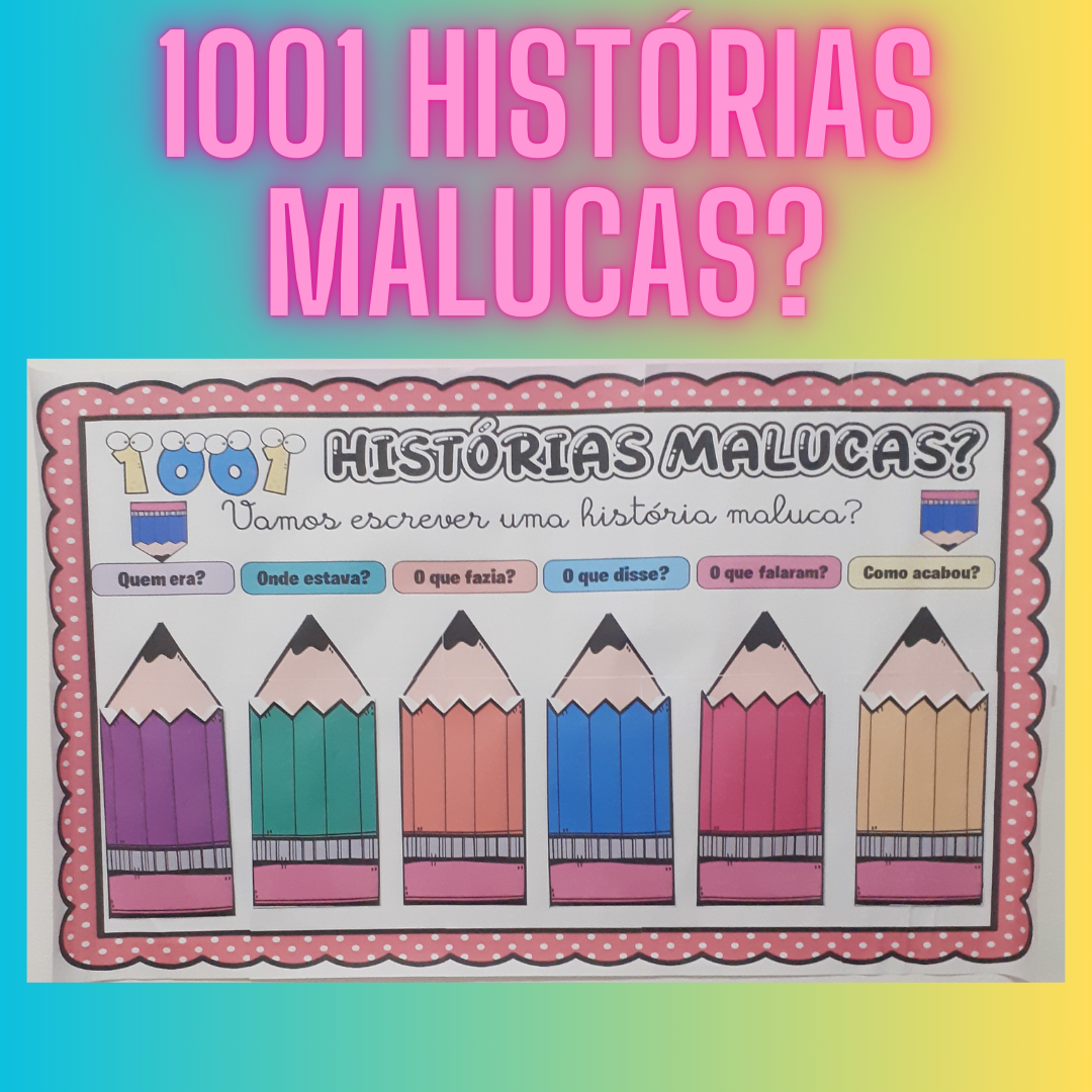 1001 histórias malucas? Recurso para produção de textos.