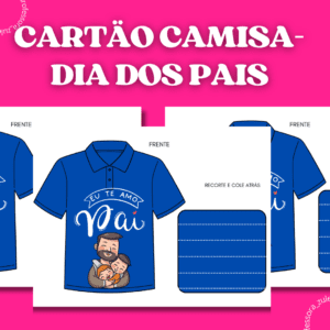 CARTÃO- CAMISA DIA DOS PAIS