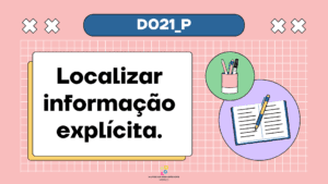 DESCRITORES DE LÍNGUA PORTUGUESA – Localizar informação explícita.
