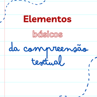 Aula pronta - Elementos básicos da compreensão textual
