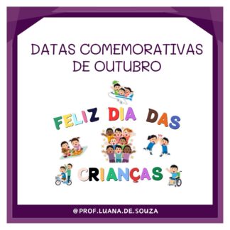 Datas comemorativas de outubro - dia das crianças - música - natureza - animais
