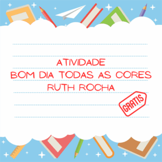 Atividade Bom dia todas as cores - Ruth Rocha