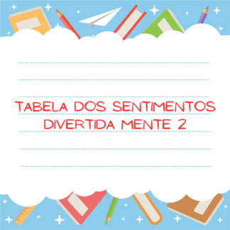 Tabela dos sentimentos - Divertida mente 2
