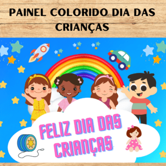 PAINEL COLORIDO DIA DAS CRIANÇAS