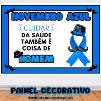 PAINEL NOVEMBRO AZUL - CUIDAR DA SAÚDE É COISA DE HOMEM