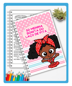 SEQUÊNCIA DIDÁTICA MENINA BONITA DO LAÇO DE FITA