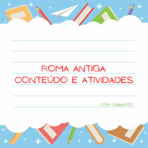 Roma antiga: conteúdo e atividades
