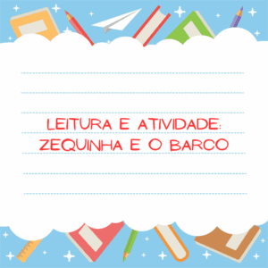 História e atividade: Zequinha e o barco