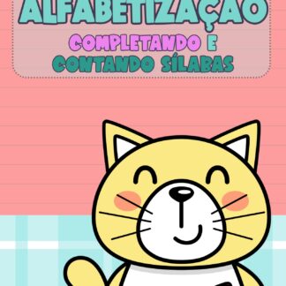 Alfabetização - Completando e contando sílabas