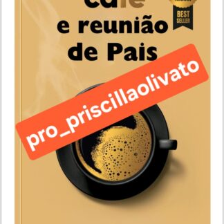 CAFÉ E REUNIÃO DE PAIS