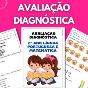 AVALIAÇÃO DIAGNÓSTICA – 2º ANO LÍNGUA PORTUGUESA E MATEMÁTICA