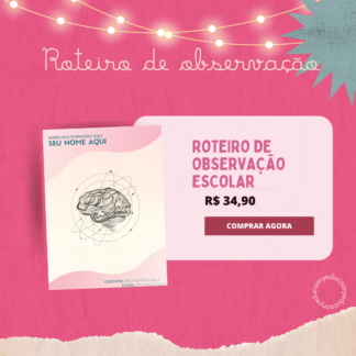 Arquivo de Observação Escolar – Para Psicólogos Infantis, Psicopedagogos e Terapeutas
