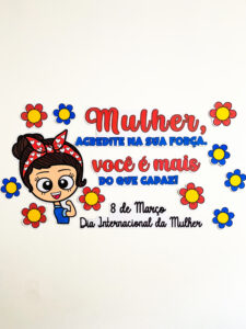Painel Mulher acredite na sua força