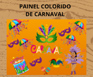 PAINEL COLORIDO DE CARNAVAL