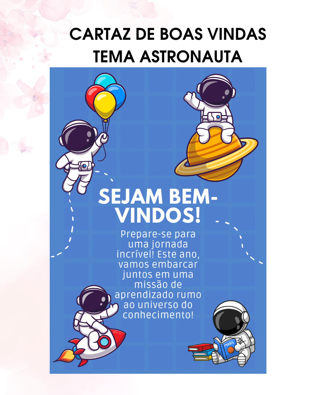 Cartaz de boas vindas Tema Astronauta