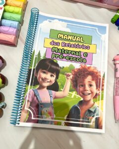 📑✨ Manual dos Relatórios –Modelos para Maternal e Educação Infantil✏️📋