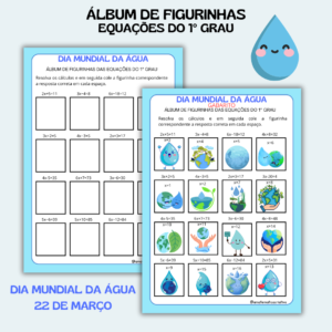 DIA DA ÁGUA – ÁLBUM DE FIGURINHAS EQUAÇÕES DO 1° GRAU