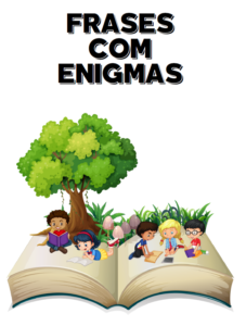 FRASES COM ENIGMAS
