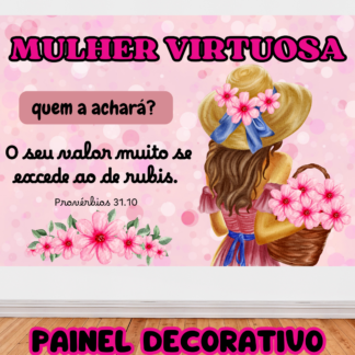 PAINEL DECORATIVO MULHER VIRTUOSA