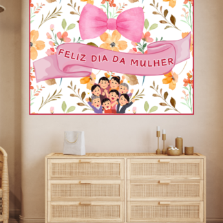 Painel dia das mulheres (Modelo redondo e retangular)
