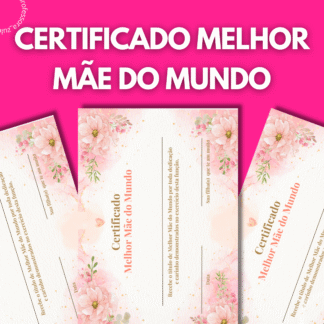 CERTIFICADO MELHOR MÃE DO MUNDO
