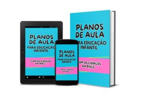 Planos de aula Educação Infantil alinhados com a BNCC