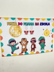PAINEL FESTA DO PIJAMA NA ESCOLA