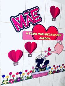 Painel Dia das Mães – A Flor Mais Bela do Meu Jardim