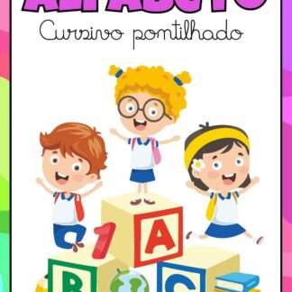 Apostila de Alfabetização: Alfabeto Cursivo Pontilhado