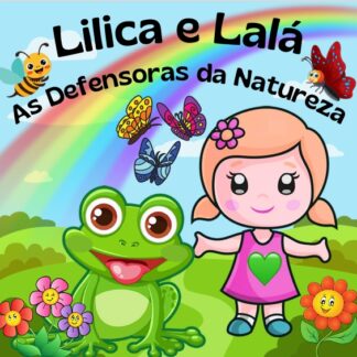 E- Book: Lilica e Lalá - As Defensoras da Natureza