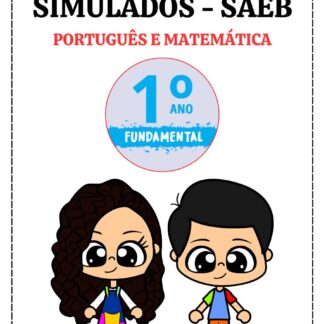 PREPARATÓRIO SIMULADO SAEB PORTUGUÊS E MATEMÁTICA - 1° ANO