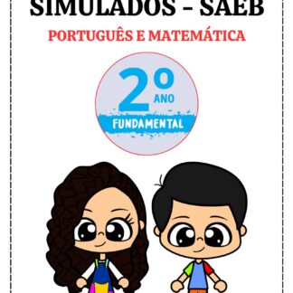 PREPARATÓRIO SIMULADO SAEB PORTUGUÊS E MATEMÁTICA - 2° ANO