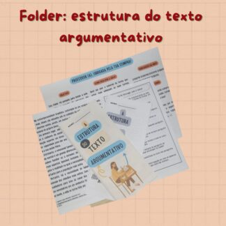 Folder: estrutura do texto argumentativo