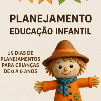 FESTA JUNINA - 15 DIAS DE PLANEJAMENTO PARA CADA TURMA