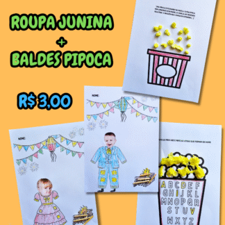 ATIVIDADES: ROUPA JUNINA E BALDES PIPOCA - FESTA JUNINA