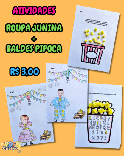 ATIVIDADES: ROUPA JUNINA E BALDES PIPOCA - FESTA JUNINA